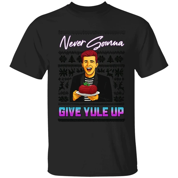 Never Gonna Give Yule Up Rick Astley Ugly Christmas Shirt - Image 8
