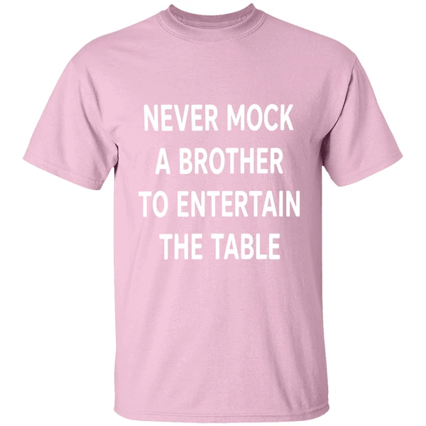 Never Mock A Brother To Entertain The Table Shirt - Image 2
