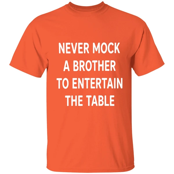 Never Mock A Brother To Entertain The Table Shirt - Image 5