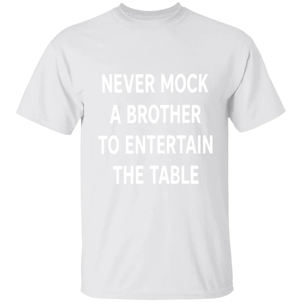Never Mock A Brother To Entertain The Table Shirt - Image 9