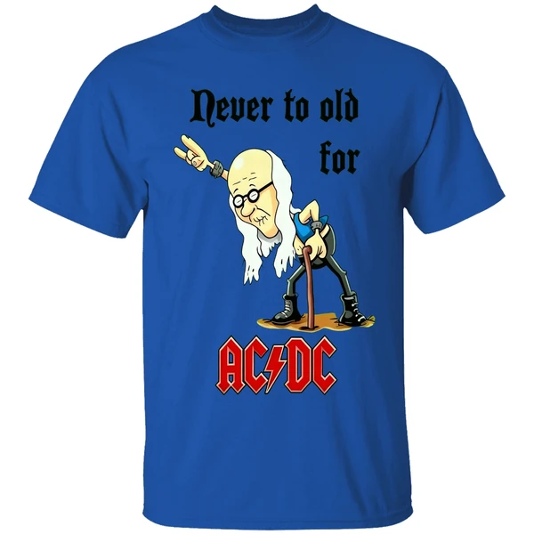 Never To Old For Acdc Shirt - Image 5
