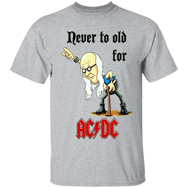never-to-old-for-acdc-shirt-sportgrey