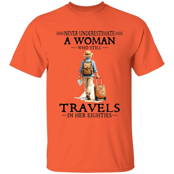 Never Underestimate A Woman Who Still Travels In Her Eighties Shirt - Image 3