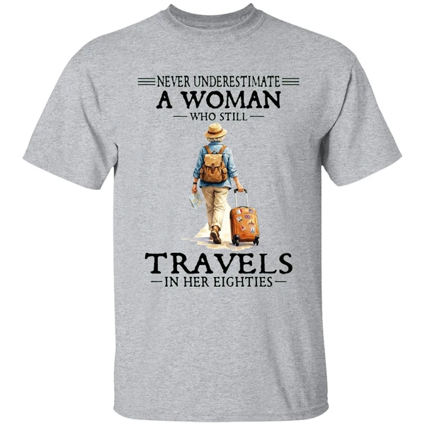 Never Underestimate A Woman Who Still Travels In Her Eighties Shirt - Image 6