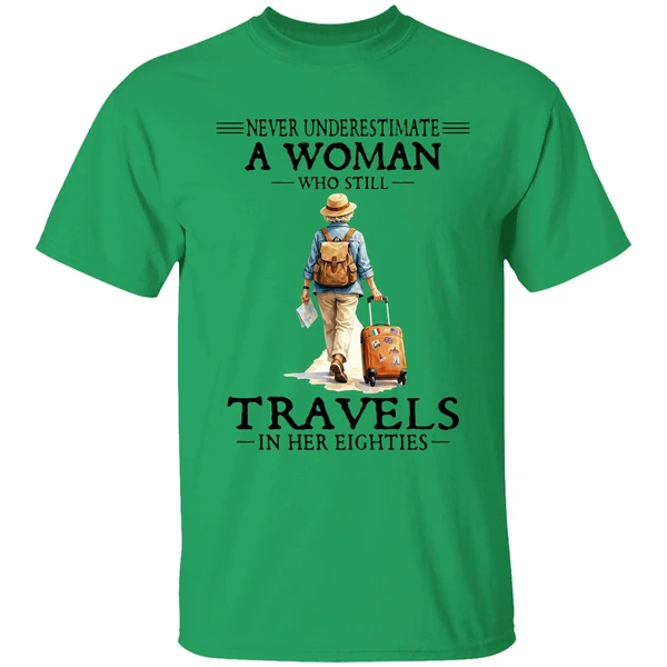 Never Underestimate A Woman Who Still Travels In Her Eighties Shirt - Image 8