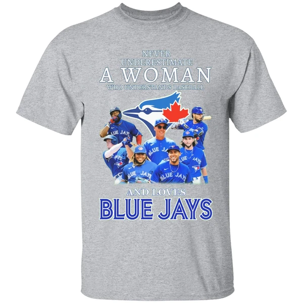 Never Underestimate A Woman Who Understands Baseball And Loves Blue Jays Shirt - Image 8