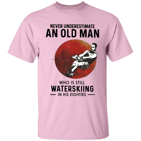 Never Underestimate An Old Man Who Is Still Water Skiing In His Eighties Shirt - Image 2