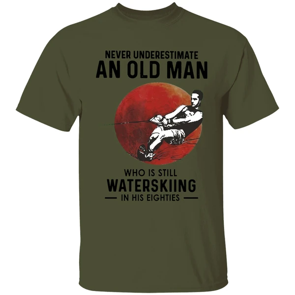 Never Underestimate An Old Man Who Is Still Water Skiing In His Eighties Shirt - Image 9