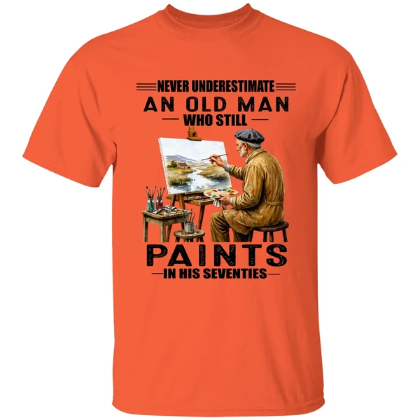 Never Underestimate An Old Man Who Still Paint In His Sixties Shirt - Image 3