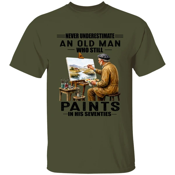 Never Underestimate An Old Man Who Still Paint In His Sixties Shirt - Image 9