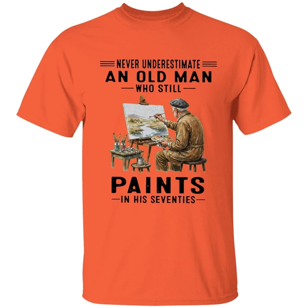 never underestimate an old man who still paints in his seventies shirt orange