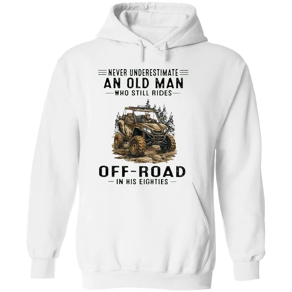 Never Underestimate An Old Man Who Still Rides Off Road In His Eighties Hoodie - Image 8