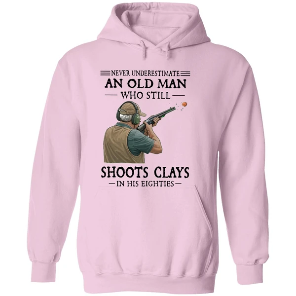 Never Underestimate An Old Man Who Still Shoot Clays In His Eighties Hoodie - Image 5