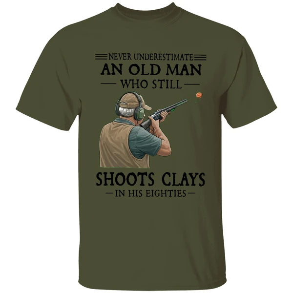 Never Underestimate An Old Man Who Still Shoot Clays In His Eighties Shirt - Image 9