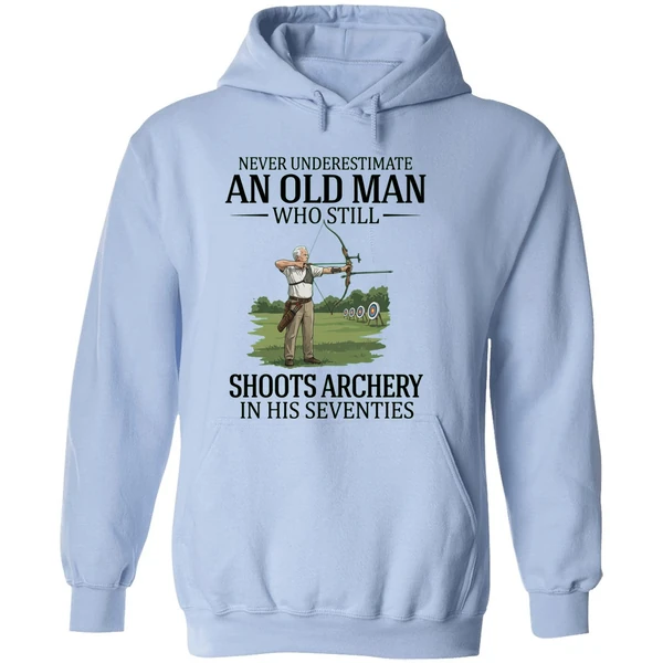 Never Underestimate An Old Man Who Still Shoots Archery In His Seventies 2026 Hoodie - Image 4
