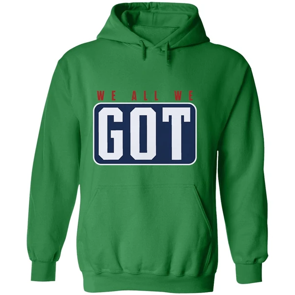 New England Patriots We All We Got We All We Need Hoodie - Image 2