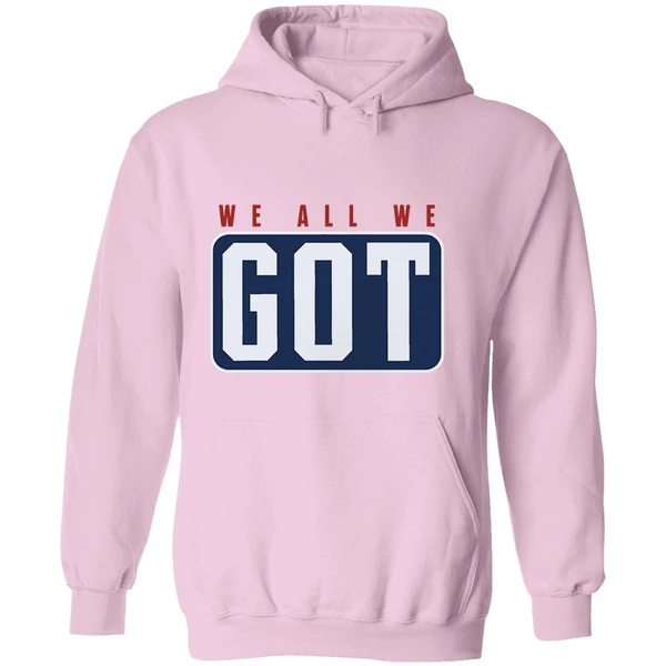 New England Patriots We All We Got We All We Need Hoodie - Image 5