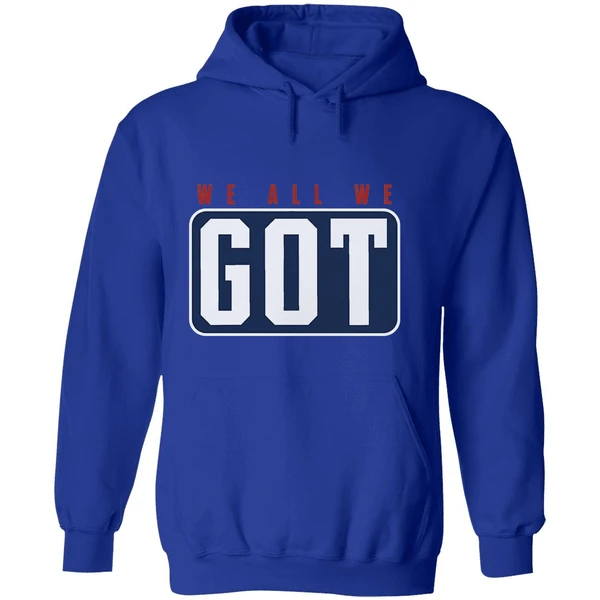 New England Patriots We All We Got We All We Need Hoodie - Image 7
