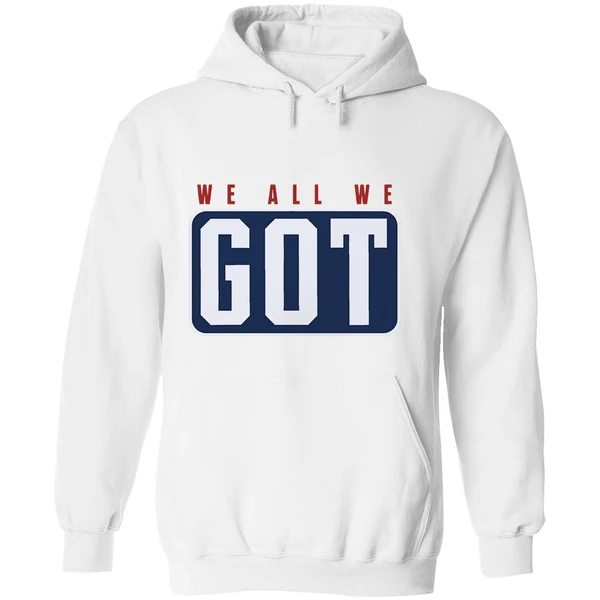 New England Patriots We All We Got We All We Need Hoodie - Image 8