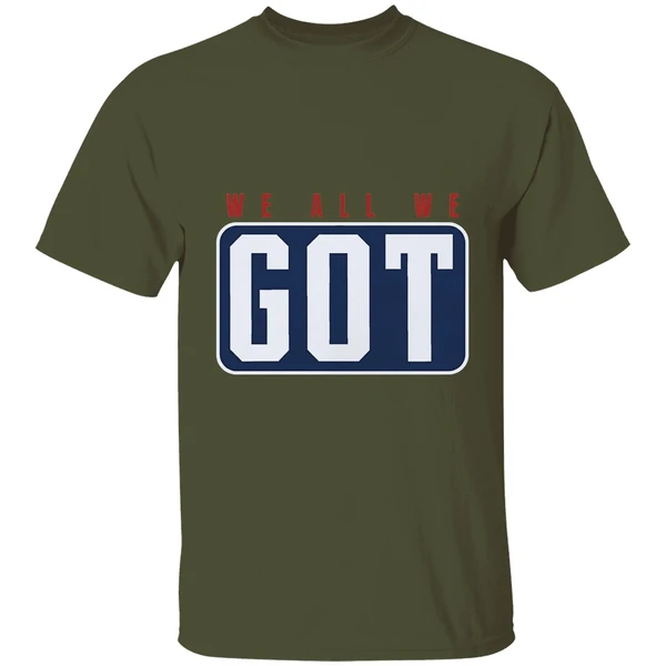New England Patriots We All We Got We All We Need Shirt - Image 9
