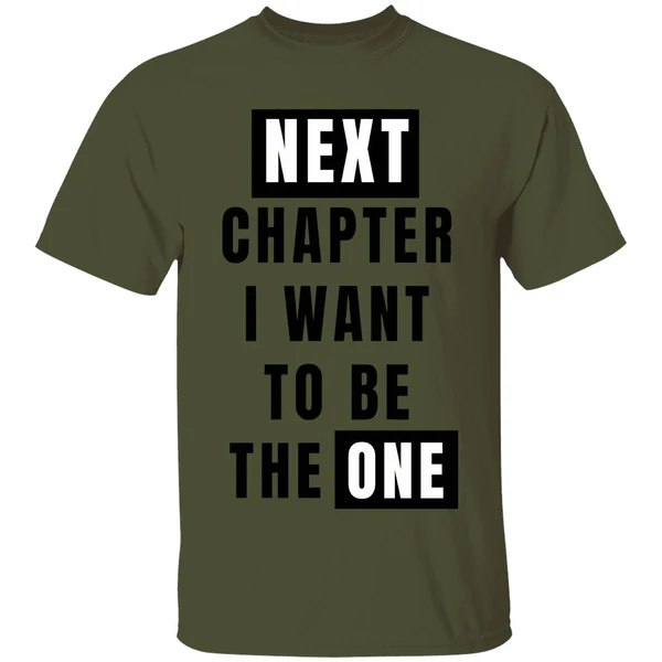 Next Chapter I Want To Be The One Shirt - Image 9