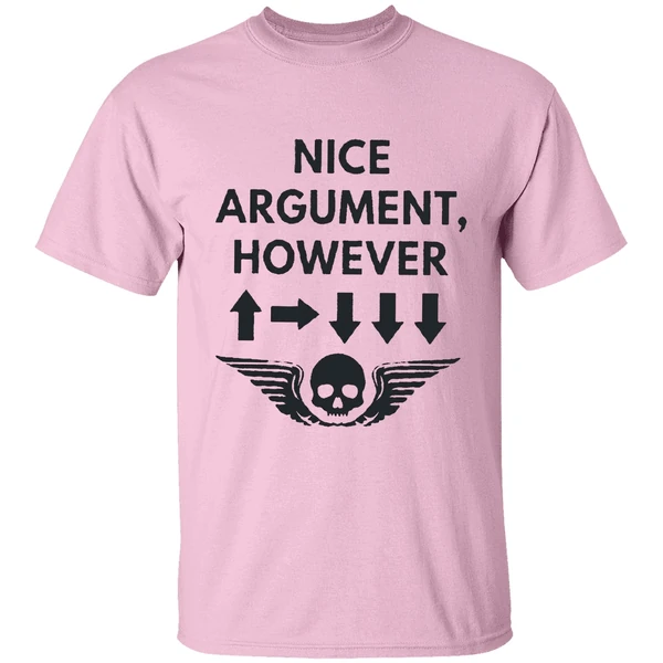 Nice Agrument However 500kg Bombs Helldivers 2 Shirt - Image 2