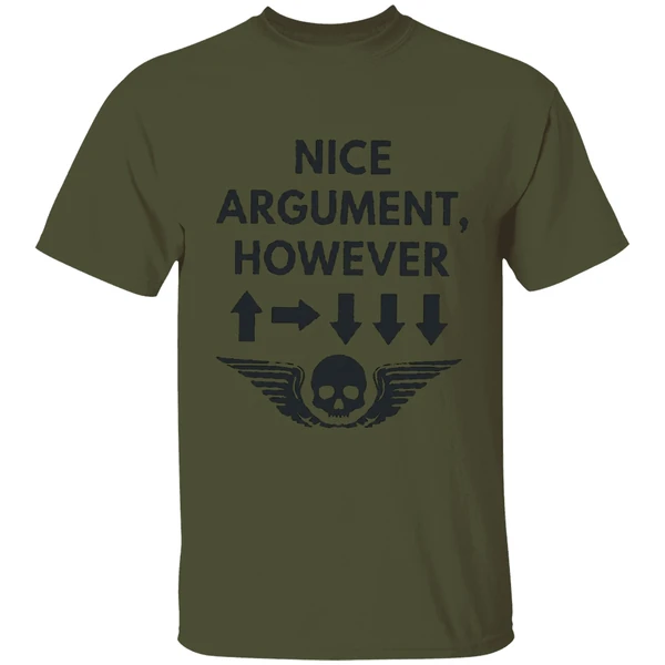 Nice Agrument However 500kg Bombs Helldivers 2 Shirt - Image 9