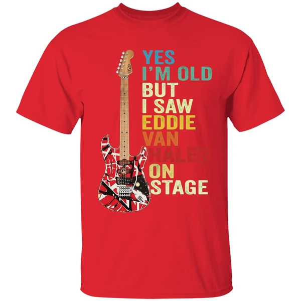 Nice Yes Im Old But I Saw Eddie Van Halen On Stage Shirt - Image 4