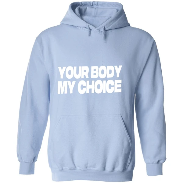 Nick Fuentes Your Body My Choice Hoodie - Image 4