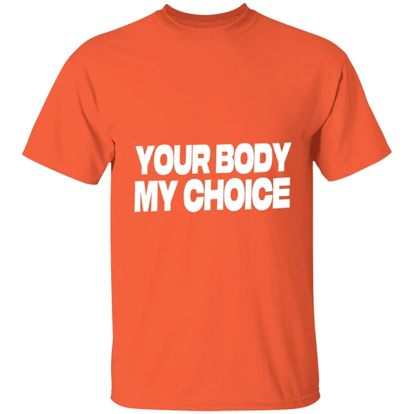 nick fuentes your body my choice shirt orange