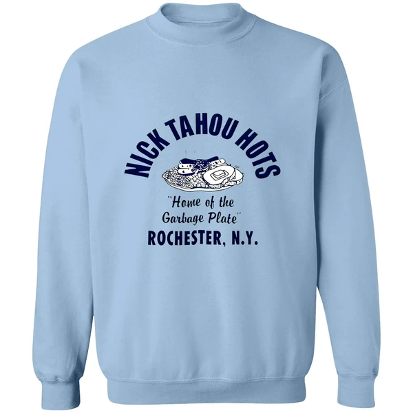 Nick Tahou Hots Home Of Garbage Plate Rochester Ny Sweatshirt - Image 4