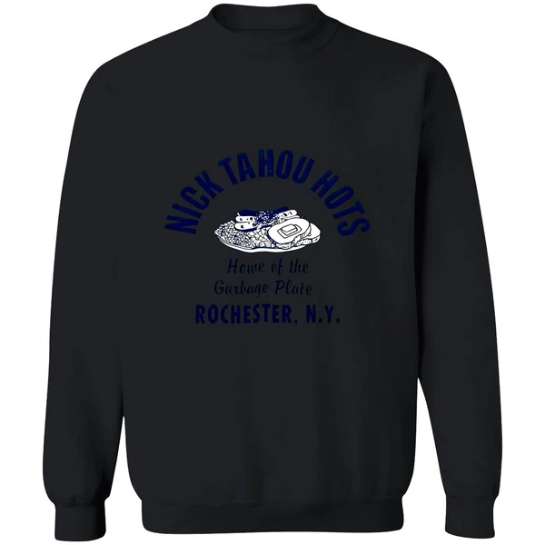 Nick Tahou Hots Home Of Garbage Plate Rochester Ny Sweatshirt - Image 9