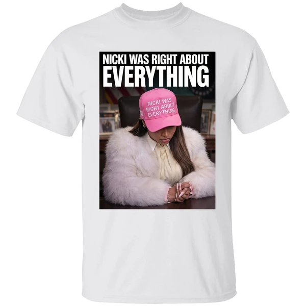 Nicki Was Right About Everything Shirt