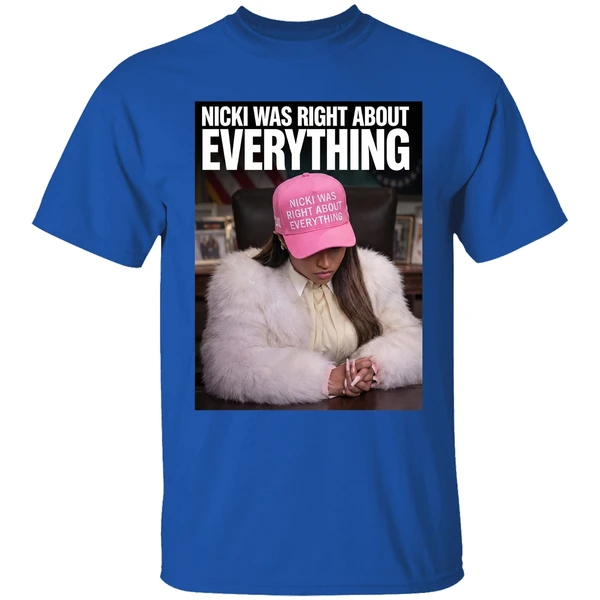 nicki was right about everything shirt royalblue
