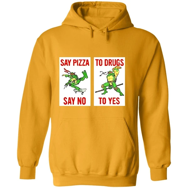 Ninja Turtles Say Pizza To Drugs Say No To Yes Hoodie