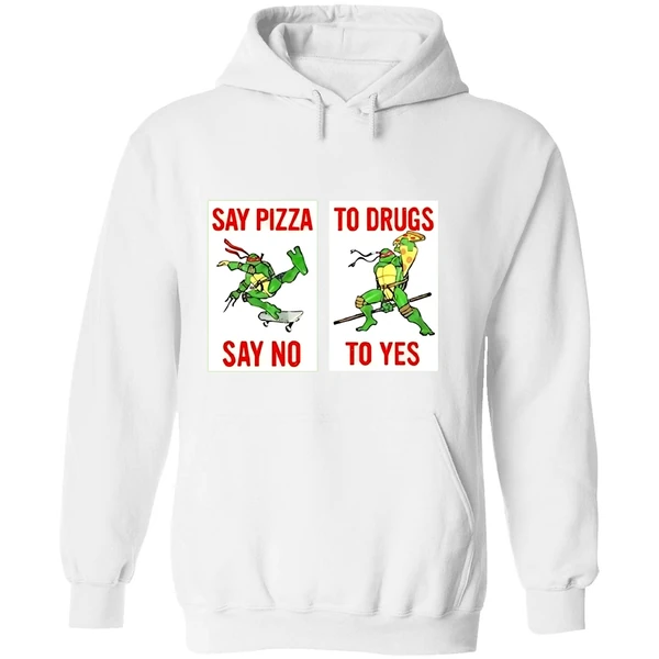 Ninja Turtles Say Pizza To Drugs Say No To Yes Hoodie - Image 8