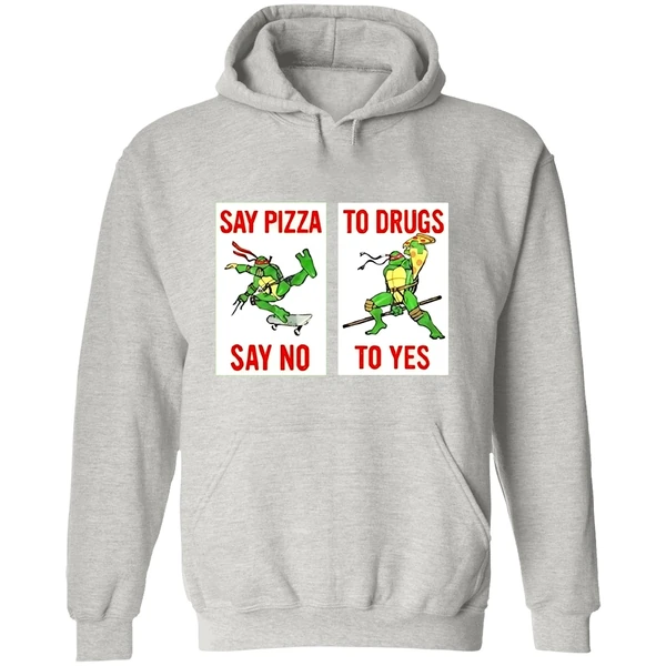 Ninja Turtles Say Pizza To Drugs Say No To Yes Hoodie - Image 9