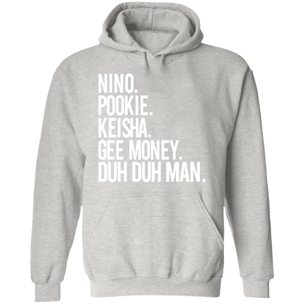 Nino Pookie Keisha Gee Money Duh Duh Man Hoodie - Image 9