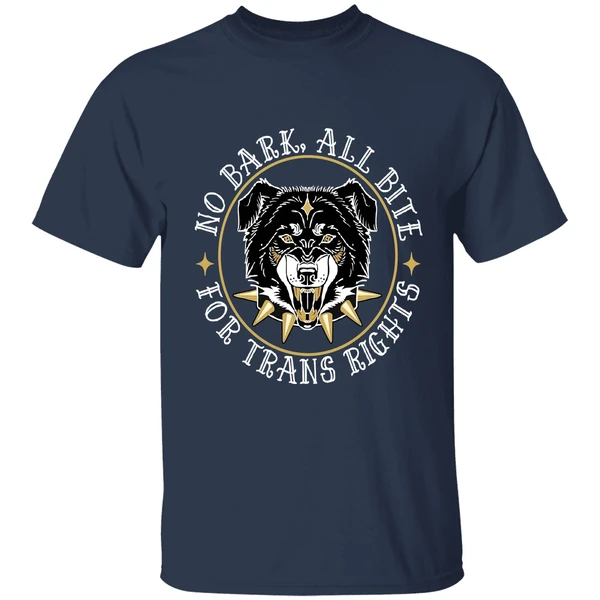no bark all bite for trans rights fierce dog shirt navy
