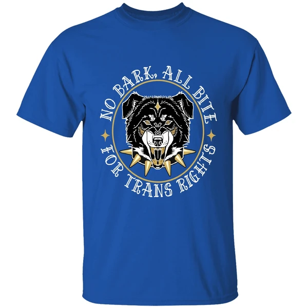 No Bark All Bite For Trans Rights Fierce Dog Shirt - Image 8