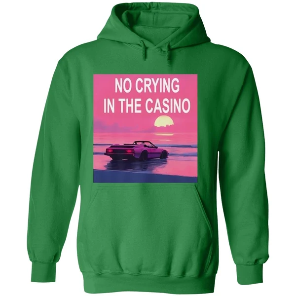 No Crying In The Casino Hoodie - Image 2