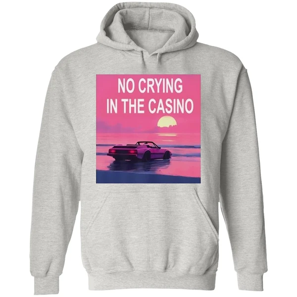 No Crying In The Casino Hoodie - Image 9