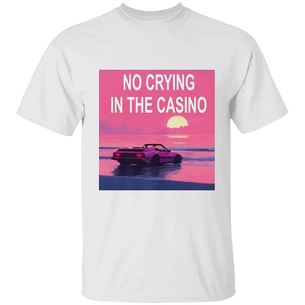No Crying In The Casino Shirt
