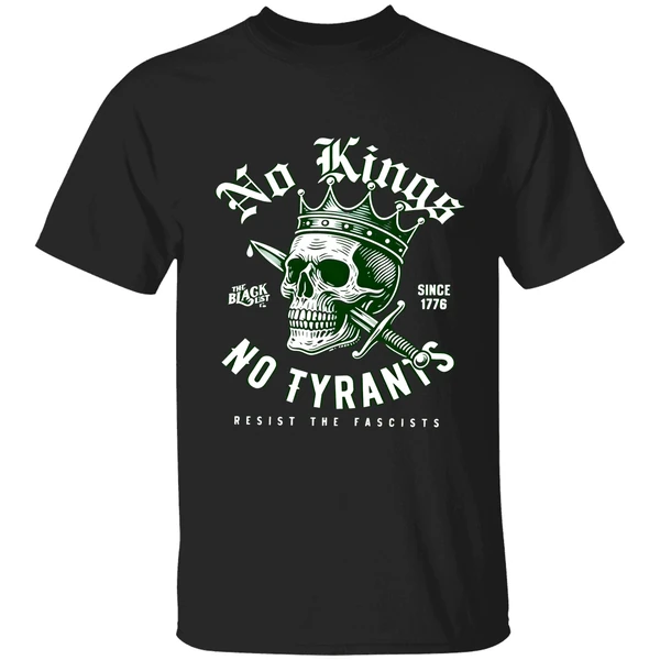 No Kings No Tyrants Skull Protest Resist The Fascists Since 1776 Shirt - Image 9
