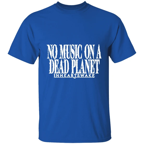 No Music On A Dead Planet In Hearts Wake Shirt - Image 8