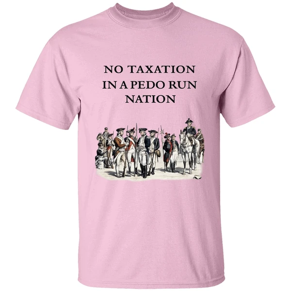 No Taxation In A Pedo Run Nation Shirt - Image 2