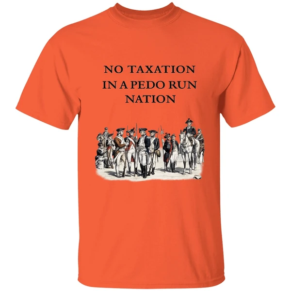 no taxation in a pedo run nation shirt orange