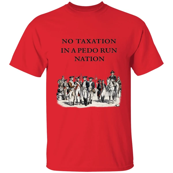 no taxation in a pedo run nation shirt red