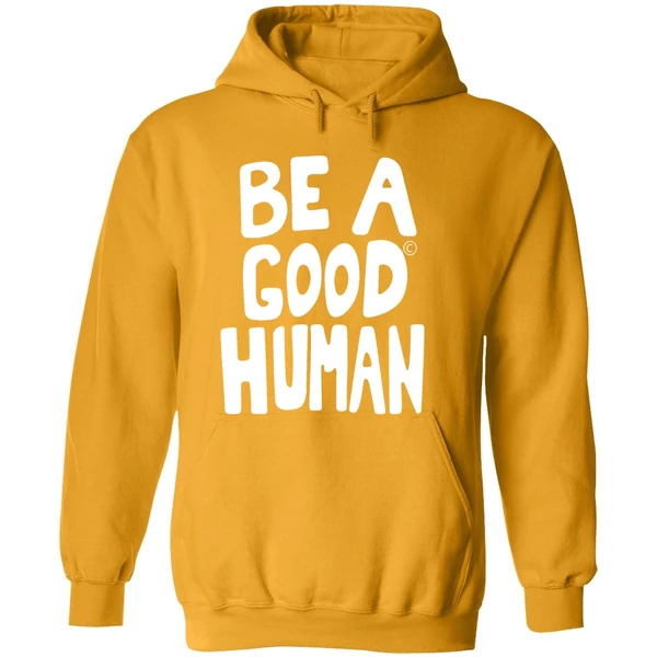 Nomad Be A Good Human Hoodie