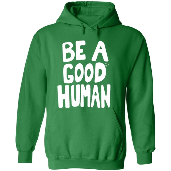 Nomad Be A Good Human Hoodie - Image 2